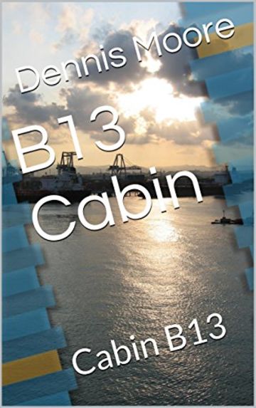 B13 Cabin: Cabin B13